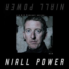𝘑.𝘈.𝘋.𝘌 Podcast Series: NIALL POWER