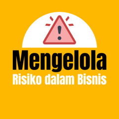 Mengelola Risiko dalam Bisnis
