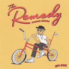 The Remedy 006 w/ Conor Albert + Toy Tonics