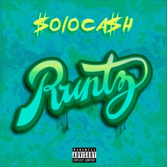 SOLOCASH - RUNTZ (@prodbywill + @pourgasonem + @prodghoul)