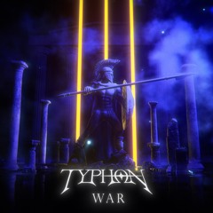 TYPHON - WAR
