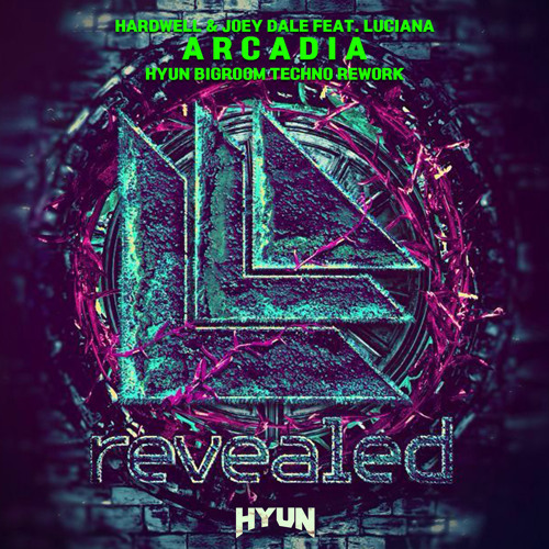 Arcadia(HYUN BIGROOM TECHNO REWORK)-Hardwell, Joey dale, Luciana[FREE]