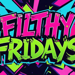 Filthy Friday Vol 1 (132-142bpm) Tech House/Bass House/Hard House