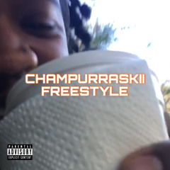 CHAMPURRASKII FREESTYLE (prod. 2ka)