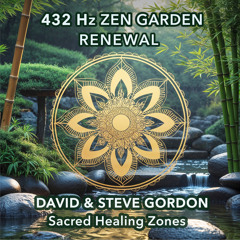 432 Hz Sacred Garden Transformation