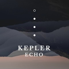 Kepler // Echo