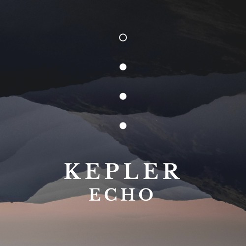 Kepler // Echo