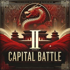 Capital Battle - Episode II