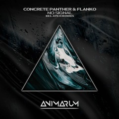 Concrete Panther & Flanko - No Signal (Original Mix)