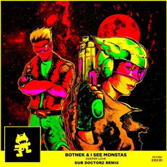 Botnek & I See MONSTAS - Deeper Love (Dub Doctorz Remix 2013 Dubplate) [Free Download]