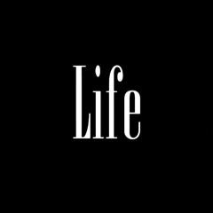 Life