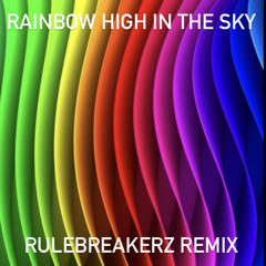 Rainbow High In The Sky - RBKZ Remix