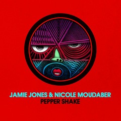 Jamie Jones & Nicole Moudaber  - Pepper Shake