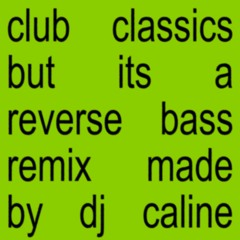 Charli xcx - Club Classics (DJ Caline Reverse Bass Remix)