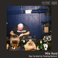 Mile Hund [Day Curated by Floating_bstrd]