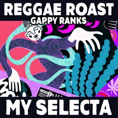 My Selecta (ft Gappy Ranks)