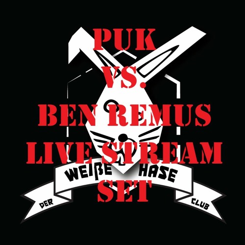Puk vs Ben Remus 21.03.20 @der weiße Hase LiveStream Set