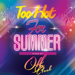 Too Hot For Summer 2020 Mix