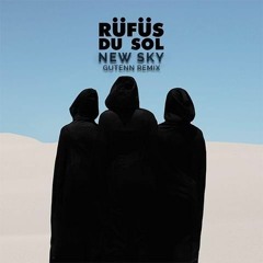 Rufus Du Sol - New Sky (Gutenn Remix) FREE DOWNLOAD
