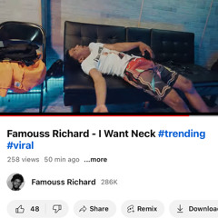 Famouss Richard- i want neck