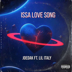 Issa Love Song (Ft.Lil Italy)