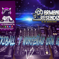 Triball Y Norteñas Con Zax [ DJ COSMICA FT. DJARMANDO ]V2.m4a