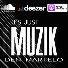 THE SOUND OF IT'S JUST MUZIK 2022 Vol.1 mixed by DEN MARTELO - DAY & NIGHT
