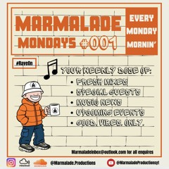 Marmalade Mondays #001 - Hosted by DJ S>T & DJ Hi Grade