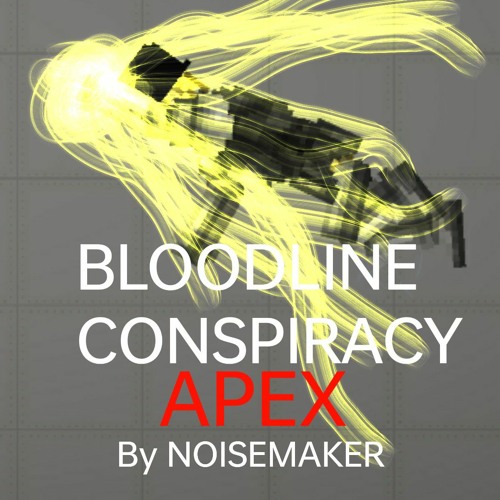 NOISEMAKER - APEX(Trailer and Theme song of BLOODLINES CONSPIRACY)