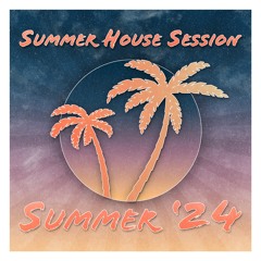 Summer House Session #1 | Summer 2024