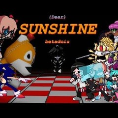 Dear Sunshine but every turn a different character is used Sunshine BETADCIU by: chum-bot