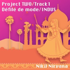 Project TWO/Track 1 - Défilé de mode/INDUS