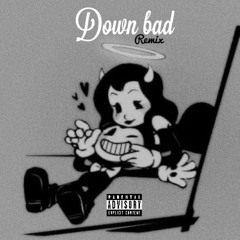 Down Bad - REMIX