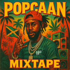POPCAAN MIXTAPE 2025 | UNRULY WILLYWONKA