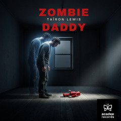 Zombie Daddy