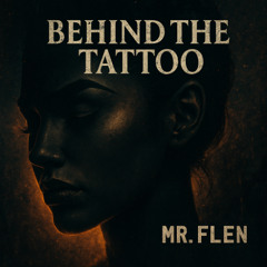 Behind the Tattoo