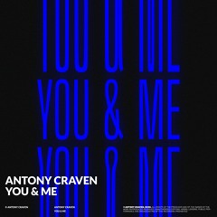 Antony Craven - You & Me (Radio Mix)