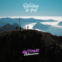 Believe In God