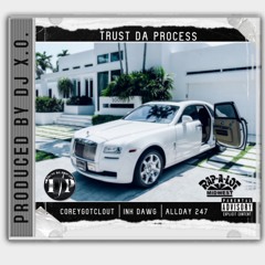 Trust Da Process (feat. CoreyGotClout, Allday 247 & J Lyrics)