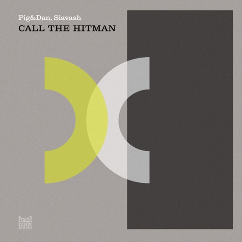 Pig&Dan, Siavash - Call The Hitman