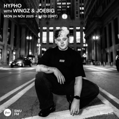 Hypho with Wingz & JoeBig - 24 November 2025