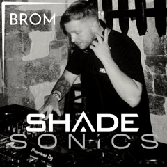 Shade Sonics Invites: BROM