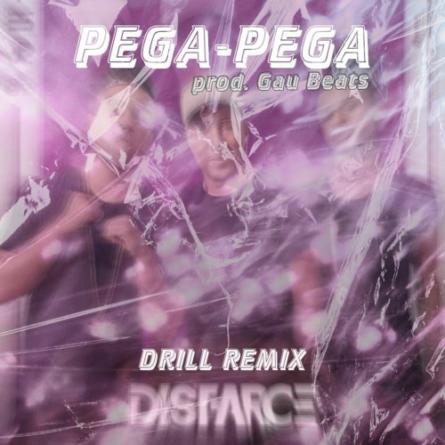 Pega-Pega (Drill Remix) prod. Gau Beats