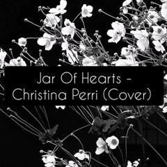 Jar Of Hearts - Christina Perri(Cover)