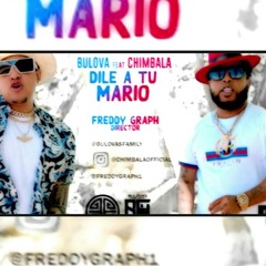 Dile a Tu Mario Intro Break DJImaEdit 123Bpm - Bulova Ft Chimbala
