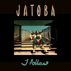 JATOBA (Lanoir & A Cat Called Fritz) - I Follow (single Edit)