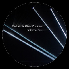 Butane & Riko Forinson - Not The One [Extrasketch]