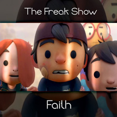 The Freak Show -  Faith