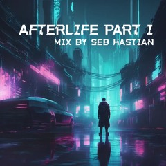 Afterlife mix Part 1