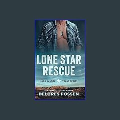 READ [PDF] ❤ Lone Star Rescue (Hard Justice Book 1) Pdf Ebook